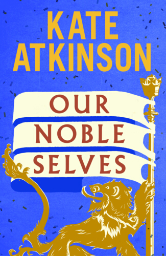 Our Noble Selves review: Kate Atkinson finds the people behind Britain's brave face