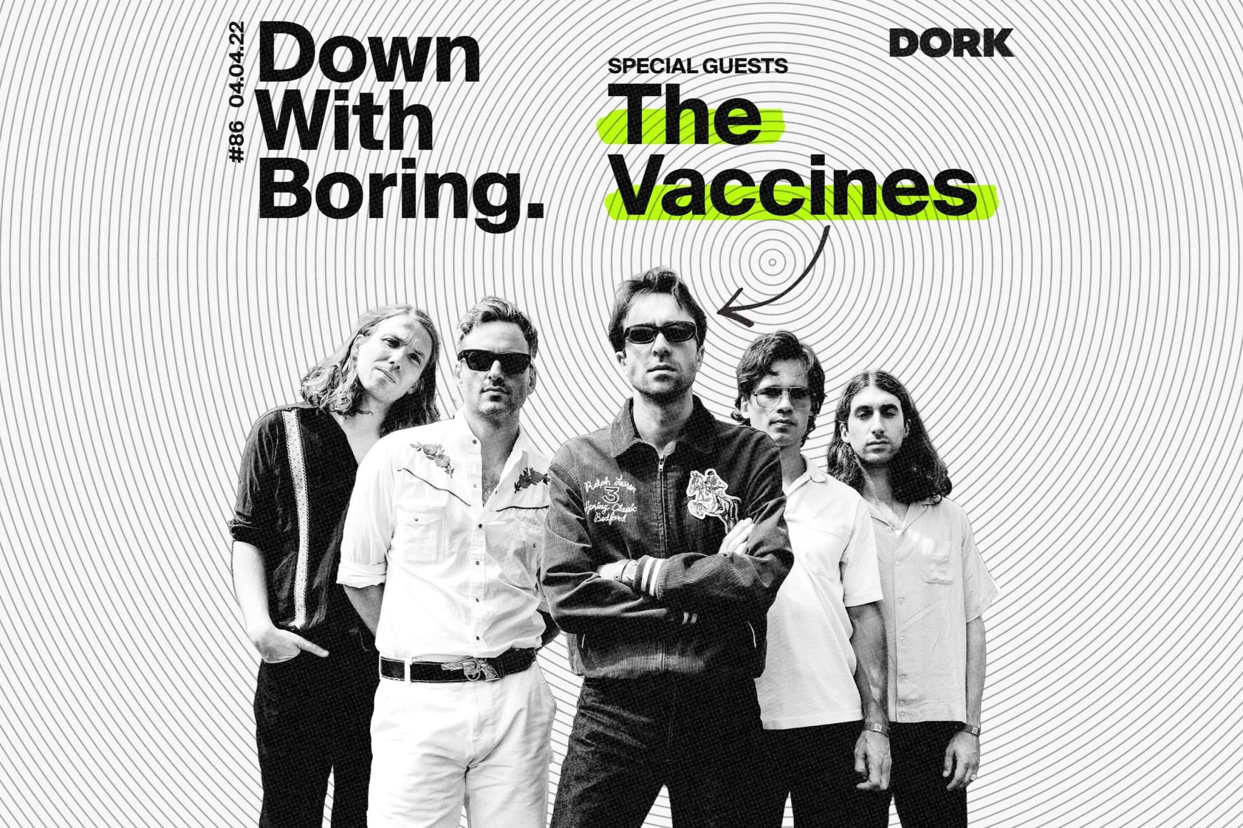The Vaccines are the special guests for this week's edition of Down With Boring