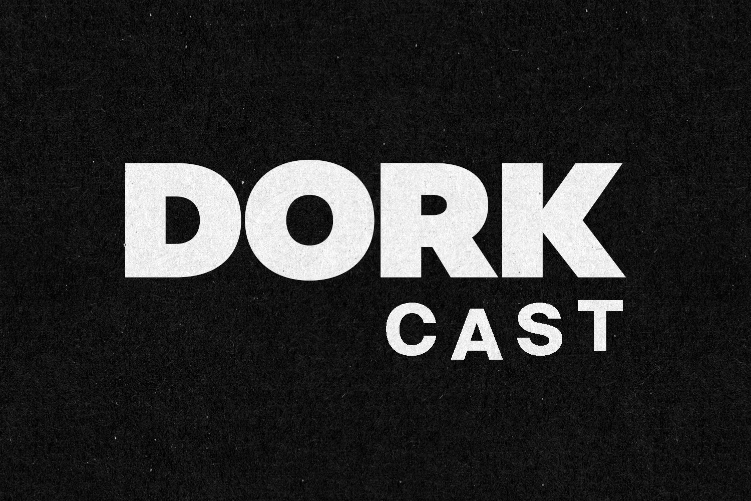 Introducing Dork's brand new weekly radio-show-slash-podcast, Down With Boring