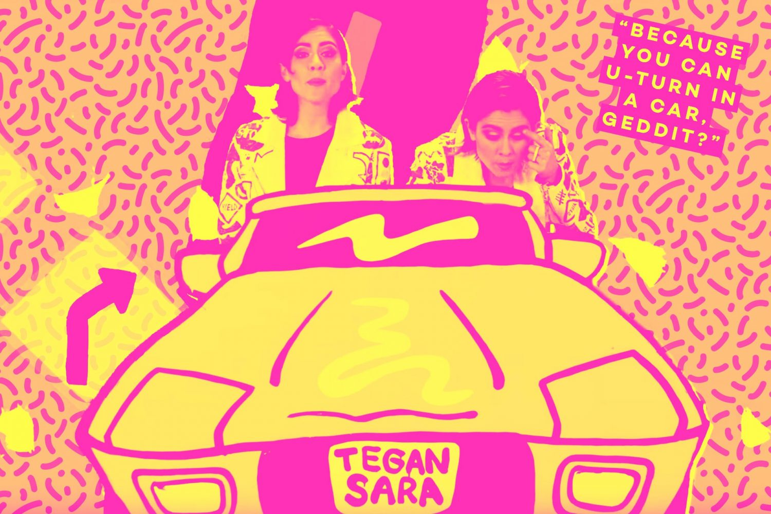 Tegan and Sara 'U-turn' for fun in their new video