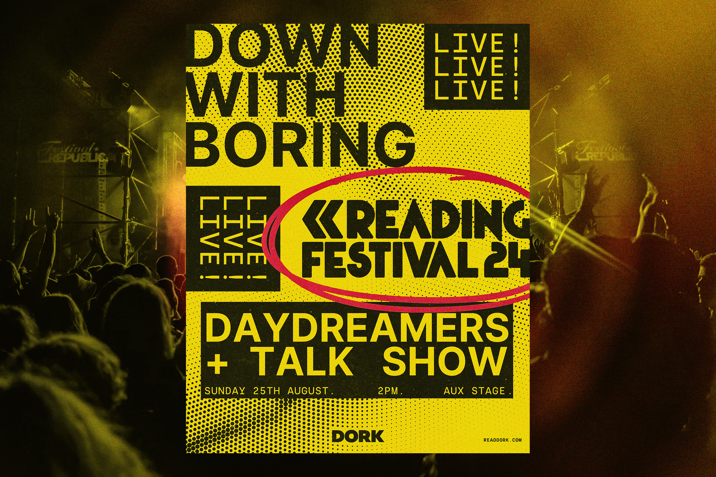 Down With Boring hits Reading Festival this weekend with special guests Talk Show and Daydreamers